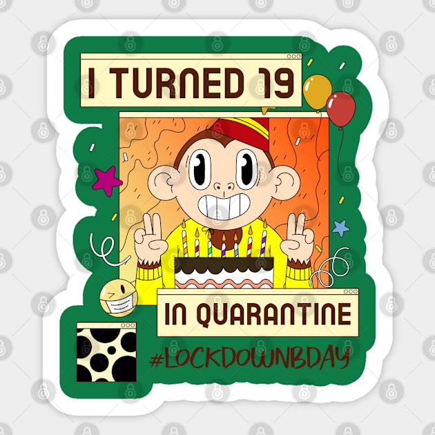 i turned 19 in quarantine, social distancing, covid 19, stay home Sticker by BaronBoutiquesStore